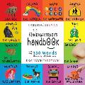 The Kindergartener's Handbook: Bilingual (English / German) (Englisch / Deutsch) ABC's, Vowels, Math, Shapes, Colors, Time, Senses, Rhymes, Science,