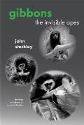Gibbons: The Invisible Apes