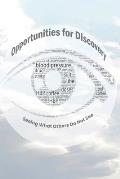 Opportunities for Discovery: Seeing What Others Do Not See