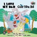 I Love My Dad: English Vietnamese Bilingual Edition