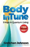 Body in Tune: 9 Keys in Quantum Living