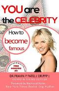 You Are The Celebrity: How to Become Famous