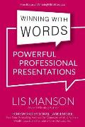 Winning With Words: Powerful Professional Presentations
