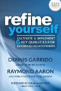 Refine Yourself: Cultivate & Implement 6 Key Qualities for Enhanced Relationships