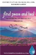 Find Peace and Heal: A Book on the Joys of Self Discovery