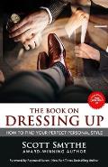 Dressing Up: How To Find Your Perfect Personal Style
