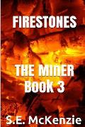 Firestones: The Miner Book 3