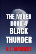 Black Thunder: The Miner Book 4