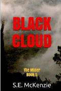 Black Cloud: The Miner Book 5