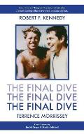 The Final Dive: Robert Kennedy