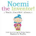 Noemi the Inventor!: A Stories About Girls Adventure...