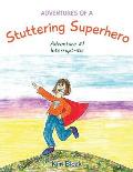 Adventures of a Stuttering Superhero: Adventure #1 Interrupt-itis