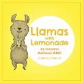 Llamas with Lemonade An Unusual Animal ABC