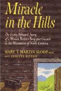 Miracle in the Hills: the Lively Personal Story of a Woman Doctor's Forty Year Crusade in the Mountains of North Carolina
