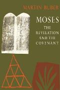 Moses The Revelation & the Covenant