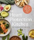 Heart Protection Kitchen Easy & Healthy Recipes for a Happy Heart