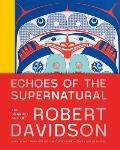 Echoes of the Supernatural The Graphic Art of Robert Davidson