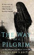The Way of a Pilgrim and The Pilgrim Continues on His Way: Collector's Edition