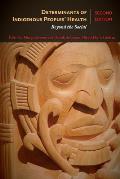 Determinants of Indigenous Peoples' Health, Second Edition: Beyond the Social