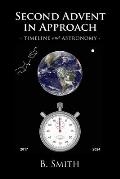 Second Advent in Approach: Timeline and Astronomy