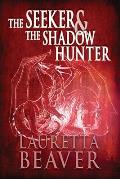 The Seeker and the Shadow Hunter