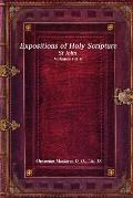 Expositions of Holy Scripture: St John Volumes I & II