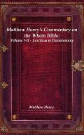 Matthew Henry's Commentary on the Whole Bible: Volume I-II - Leviticus to Deuteronomy