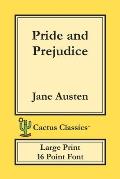 Pride and Prejudice (Cactus Classics Large Print): 16 Point Font; Large Text; Large Type