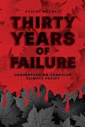 Thirty Years of Failure: Understanding Canadian Climate Policy
