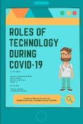 Roles of Technology During Covid-19