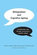 Bilingualism and Cognitive Ageing: Does learning a new language help prevent cognitive ageing?