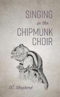 Singing In The Chipmunk Choir