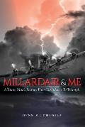 Millardair and Me: A Young Man's Journey from Turbulence to Triumph