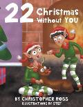 22 Christmas Without You