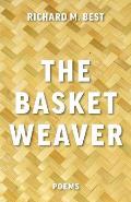 The Basket Weaver: Poems