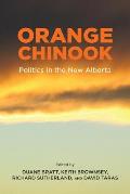 Orange Chinook: Politics in the New Alberta
