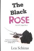 The Black Rose: An A.L.P. Legacy Novel Book 2