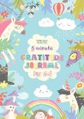 The 3 Minute Gratitude Journal for Kids: An Inspirational Guide to Mindfulness (A5 - 5.8 x 8.3 inch)