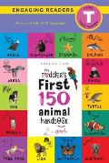 The Toddler's First 150 Animal Handbook (English / American Sign Language - ASL) Travel Edition: Animals on Safari, Pets, Birds, Aquatic, Forest, Bugs