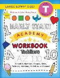 Early Start Academy Workbook for Toddlers: (Ages 3-4) Alphabet, Numbers, Shapes, Sizes, Patterns, Matching, Activities, and More! (Large 8.5x11 Size