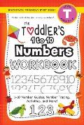 The Toddler's 1 to 10 Numbers Workbook: (Ages 3-4) 1-10 Number Guides, Number Tracing, Activities, and More! (Backpack Friendly 6x9 Size)