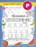 The Preschooler's Workbook: (Ages 4-5) Alphabet, Numbers, Shapes, Sizes, Patterns, Matching, Activities, and More! (Large 8.5x11 Size)