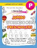 The Rising Star Jumbo Workbook for Preschoolers: (Ages 4-5) Alphabet, Numbers, Shapes, Sizes, Patterns, Matching, Activities, and More! (Large 8.5x11