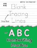 Blank Tracing Lines for ABC Handwriting Practice (Large 8.5x11 Size!): (Ages 4-6) 100 Pages of Blank Practice Paper!