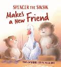 Spencer the Siksik Makes a New Friend: English Edition