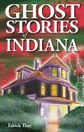Ghost Stories of Indiana
