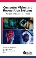 Computer Vision and Recognition Systems: Research Innovations and Trends