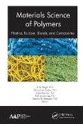Materials Science of Polymers: Plastics, Rubber, Blends and Composites