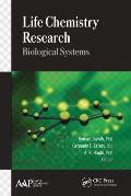 Life Chemistry Research: Biological Systems