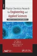 Physical Chemistry Research for Engineering and Applied Sciences, Volume One: Principles and Technological Implications